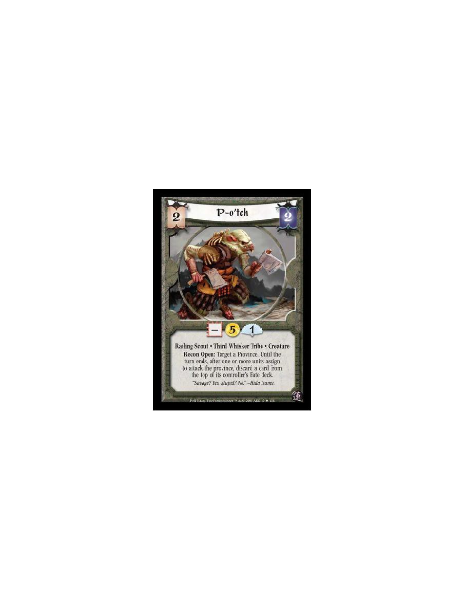 P-o'tch  - Ratling Scout · Third Whisker Tribe · Creature. Recon Open: Target a Province. Until the turn ends, after one or more