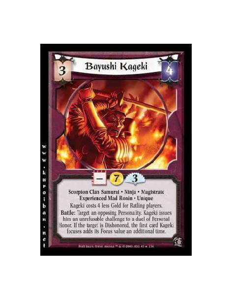Bayushi Kageki Exp FOIL  - Scorpion Clan Samurai · Ninja · Magistrate · Experienced Mad Ronin · Unique. Kageki costs 4 less Gold