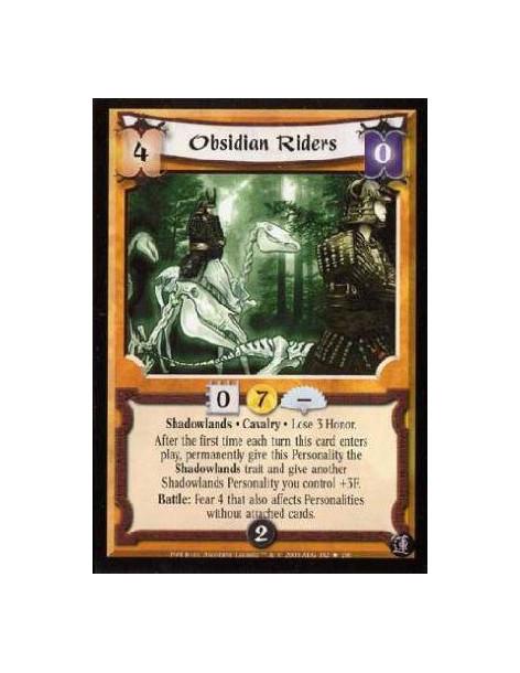 Obsidian Riders FOIL  - Shadowlands · Cavalry · Lose 3 Honor. After the first time each turn this card enters play, permanently
