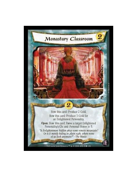 Monastary Classroom  - Bow this card: Produce 2 Gold.  Bow this card: Produce 3 Gold for an Enlightened Personality.  Open: Bow 