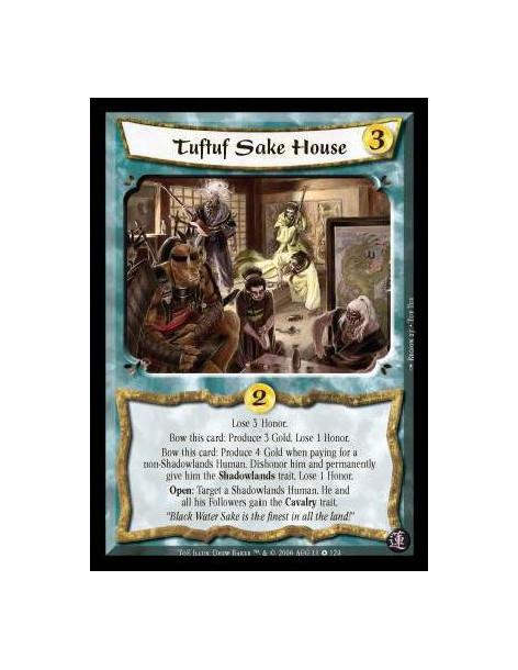 Tuftuf Sake House  - Lose 3 Honor. Bow this card: Produce 3 Gold. Lose 1 Honor. Bow this card: Produce 4 Gold when paying for a
