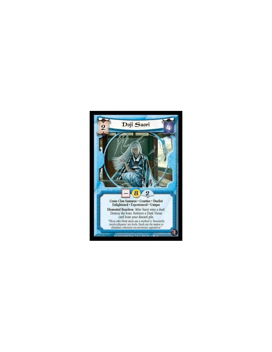 Doji Saori Exp  - Crane Clan Samurai · Courtier · Duelist · Enlightened · Experienced · Unique. Elemental Reaction: After Saori 
