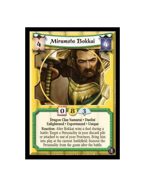 Mirumoto Bokkai Exp  - Dragon Clan Samurai · Duelist · Enlightened · Experienced · Unique. Reaction: After Bokkai wins a duel du