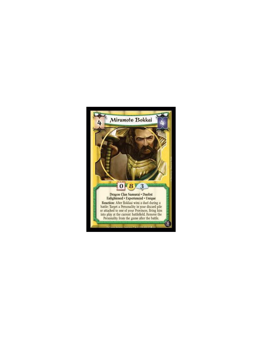 Mirumoto Bokkai Exp (Idioma Inglés)  - Dragon Clan Samurai · Duelist · Enlightened · Experienced · Unique. Reaction: After Bokka