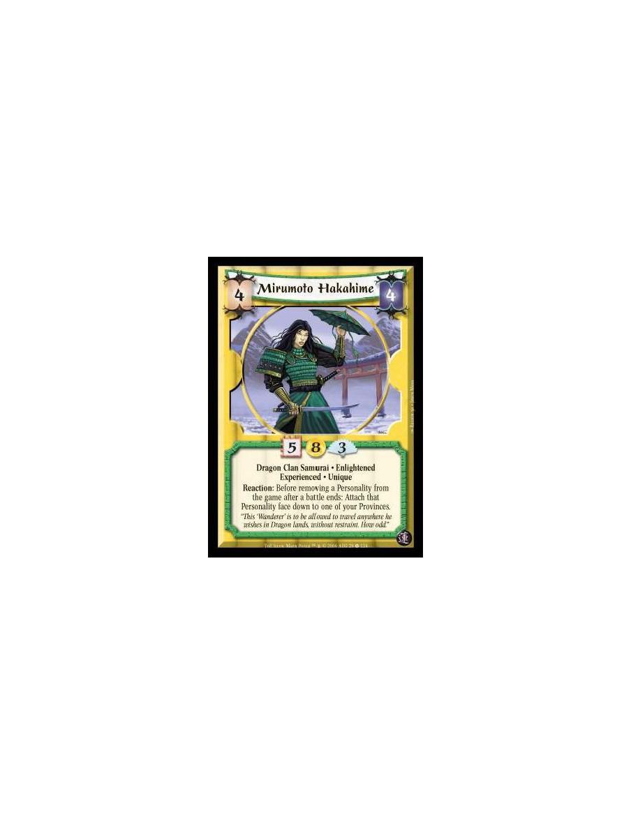 Mirumoto Hakahime Exp  - Dragon Clan Samurai · Enlightened · Experienced · Unique. Reaction: Before removing a Personality from 