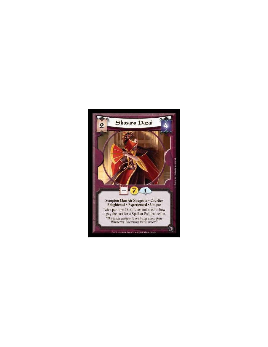 Shosuro Dazai Exp  - Scorpion Clan Air Shugenja · Courtier · Enlightened · Experienced · Unique. Twice per turn, Dazai does not 