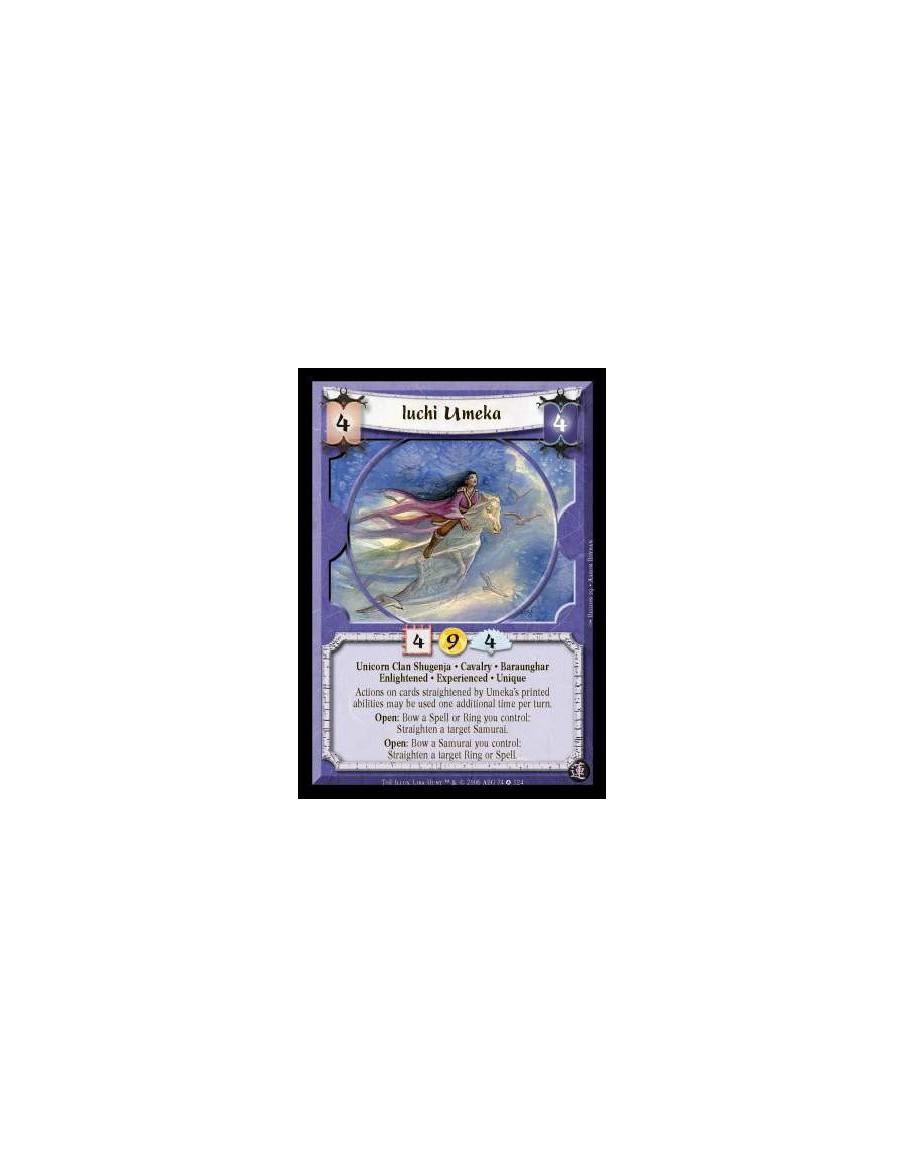 Iuchi Umeka Exp  - Unicorn Clan Shugenja · Cavalry · Baraunghar · Enlightened · Experienced · Unique. Actions on cards straighte