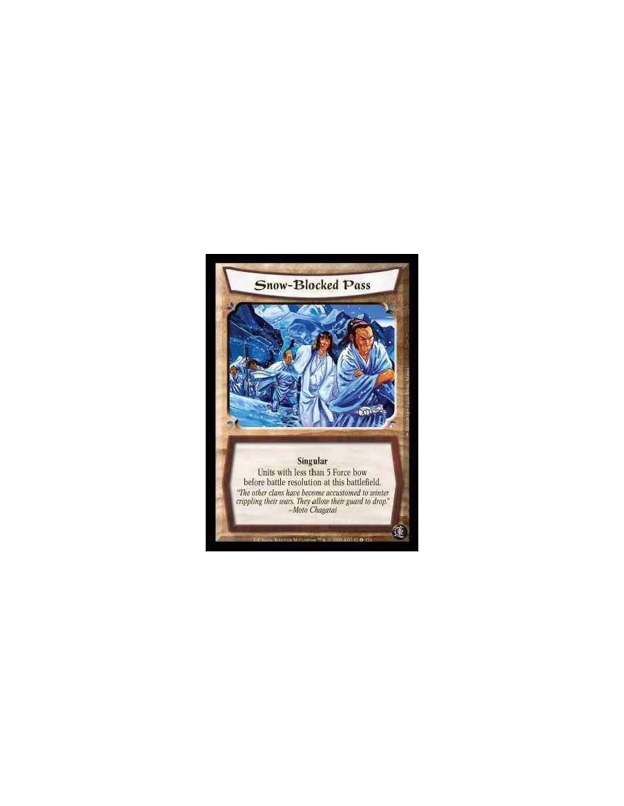 Snow-Blocked Pass  - Singular. Units with less than 5 Force bow before battle resolution at this battlefield.