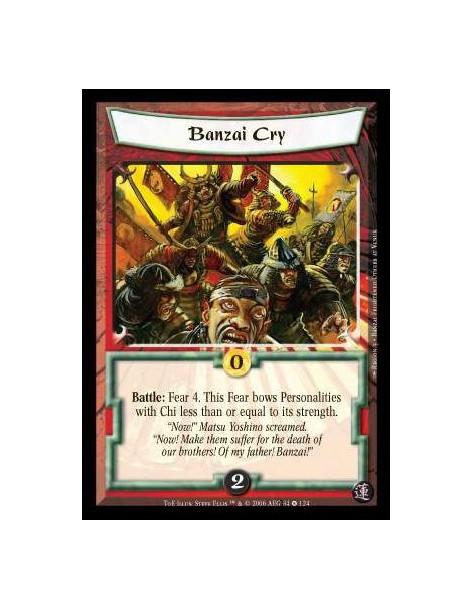 Banzai Cry  - Battle: Fear 4. This Fear bows Personalities with Chi less than or equal to its strength.