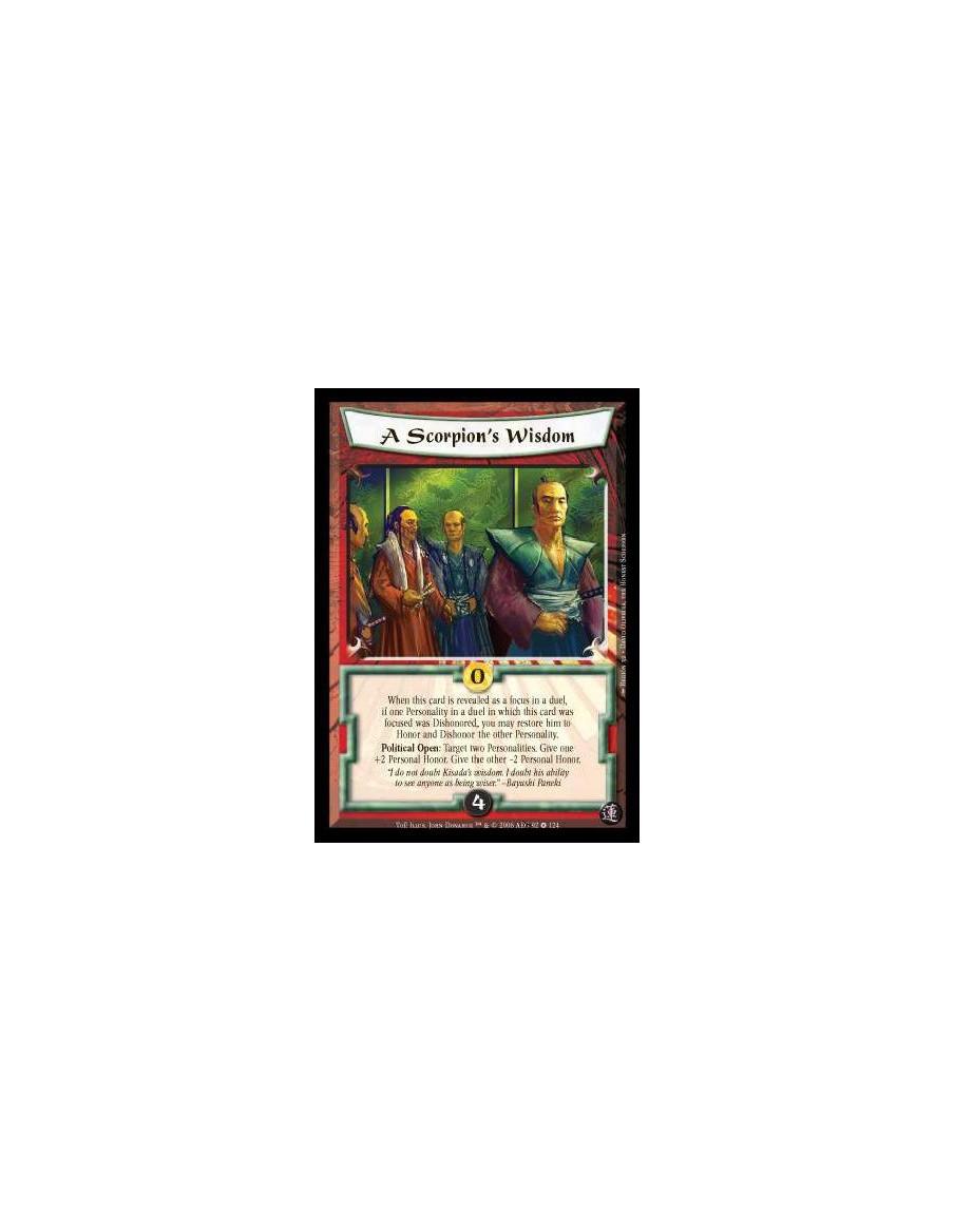 A Scorpion's Wisdom  - When this card is revealed as a focus in a duel, if one Personality in a duel in which this card was focu