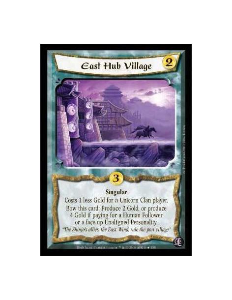East Hub Village (Español)  - Singular. Costs 1 less Gold for a Unicorn Clan player. Bow this card: Produce 2 Gold, or produce 4