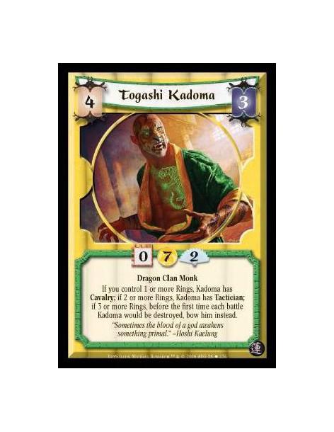 Togashi Kadoma (Idioma Español)  - Dragon Clan Monk. If you control 1 or more Rings, Kadoma has Cavalry; if 2 or more Rings, Kad