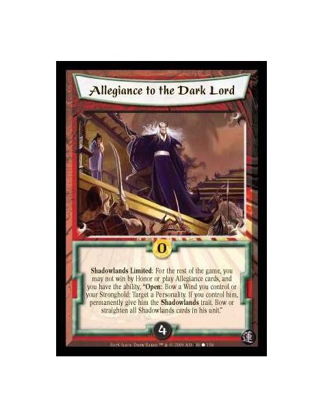 Allegiance to the Dark Lord  - Shadowlands Limited: For the rest of the game, you may not win by Honor or play Allegiance cards,