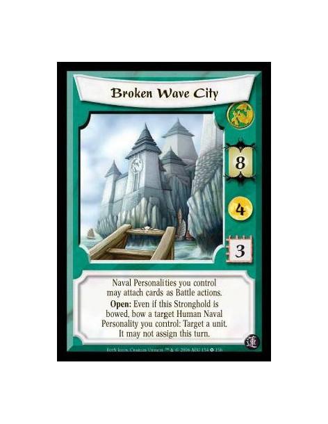 Broken Wave City  - Naval Personalities you control may attach cards as Battle actions. Open: Even if this Stronghold is bowed,