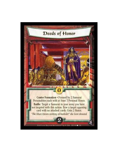 Deeds of Honor  - Center Formation · Formed by 2 Samurai Personalities each with at least 3 Personal Honor. Battle: Target a Sam