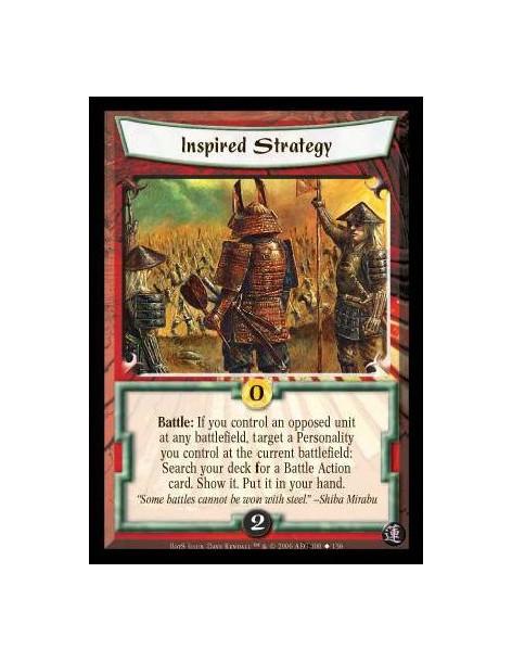 Inspired Strategy (Spanish)  - Battle: If you control an opposed unit at any battlefield, target a Personality you control at th