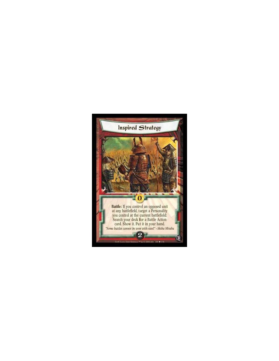 Inspired Strategy (Español)  - Battle: If you control an opposed unit at any battlefield, target a Personality you control at th