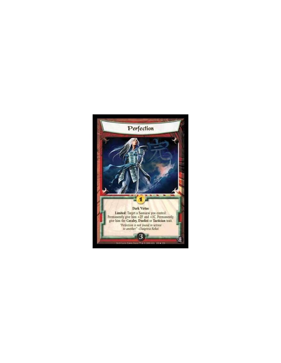 Perfection  - Dark Virtue Limited: Target one of your Samurai: Give him a +2F/+1C token.