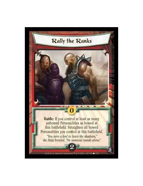 Rally the Ranks  - Battle: If you control at least as many unbowed Personalities as bowed at this Battle: Straighten all bowed P