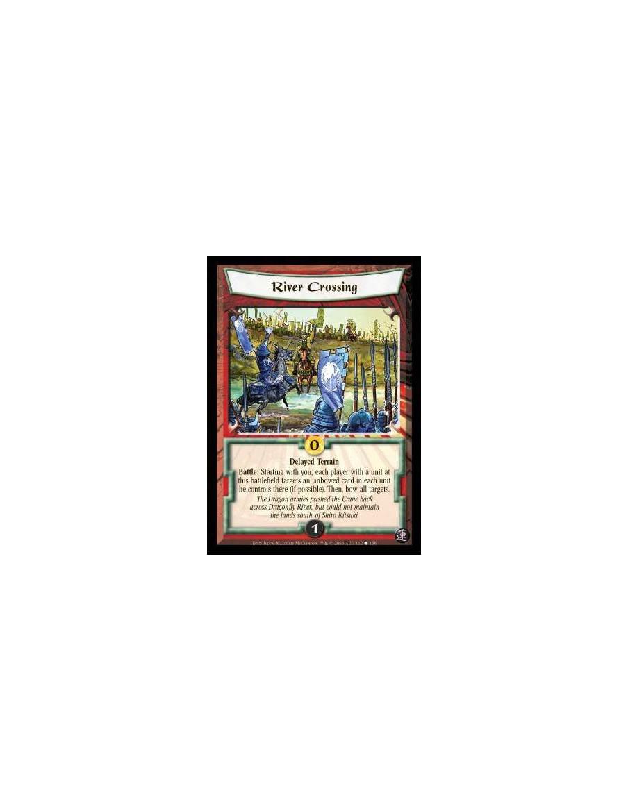 River Crossing  - Delayed Terrain. Battle: Starting with your, each player with a unit at this battlefield targets an unbowed ca