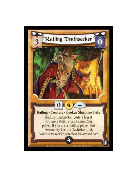 Ratling Truthseeker  - Ratling · Creature · Broken Shinbone Tribe. Ratling Truthseeker costs 1 less if you are a Ratling or Drag