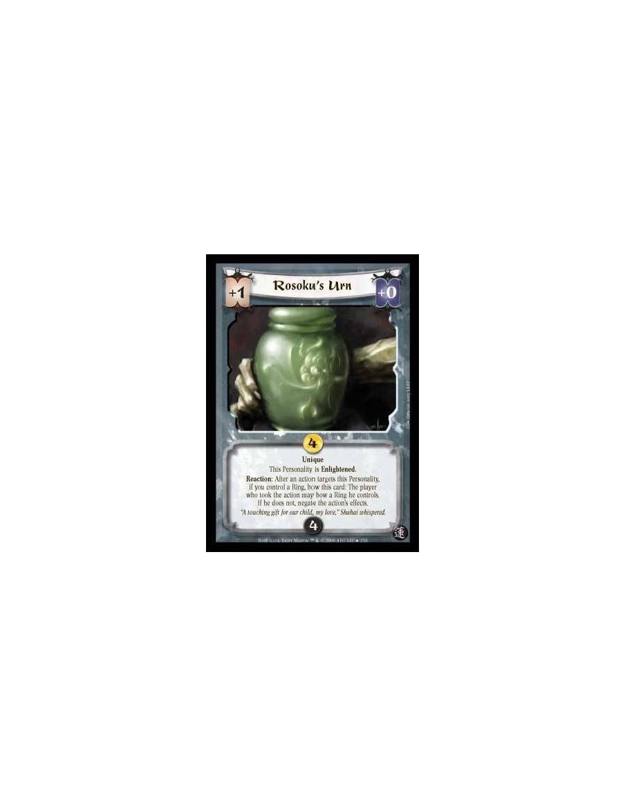 Rosoku's Urn (Spanish Language)  - Unique. This Personality is Enlightened. Reaction: After an action targets this Personality, 