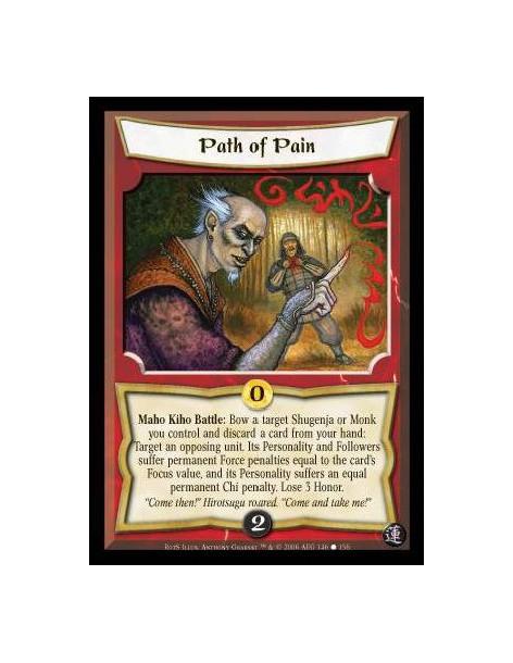 Path of Pain  - Maho Kiho Battle: Bow a target Shugenja or Monk you control and discard a card from your hand: Target an opposin