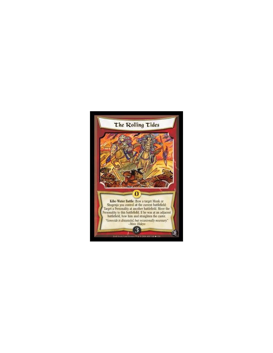 The Rolling Tides  - Kiho Water Battle: Bow a target Monk or Shugenja you control at the current battlefield: Target a Personali
