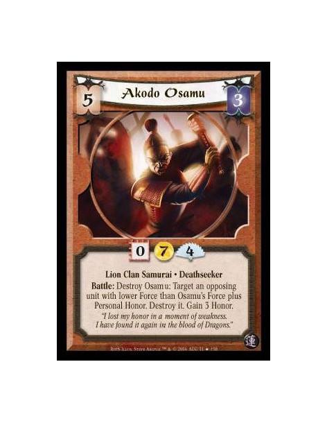 Akodo Osamu FOIL (Español)  - Lion Clan Samurai · Deathseeker. Battle: Destroy Osamu: Target an opposing unit with lower Force t