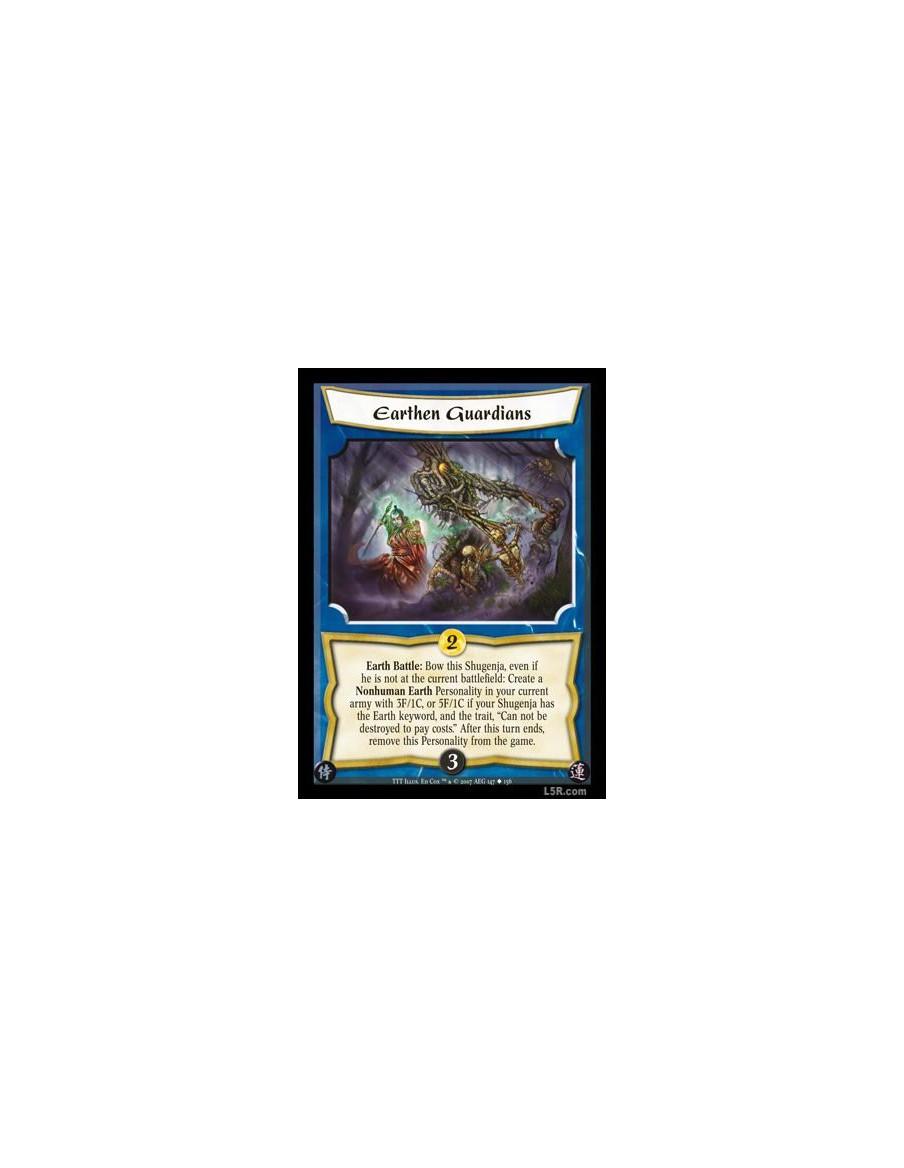 Earthen Guardians  - Earth Battle: Bow this Shugenja,even if he is not at the current battlefield: Create a Nonhuman Earth Perso