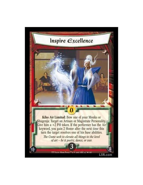 Inspire Excellence  - Kiho Air Limited: Bow one of your Monks or Shugenja: target an Artisan or Magistrate Personality. Give him