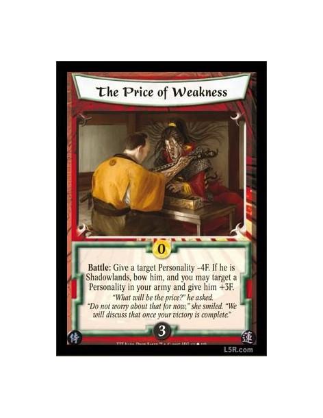 The price of Weakness  - Battle: Give a target Personality -4F. If he is Shadowlands, bow him, and you may target a Personality