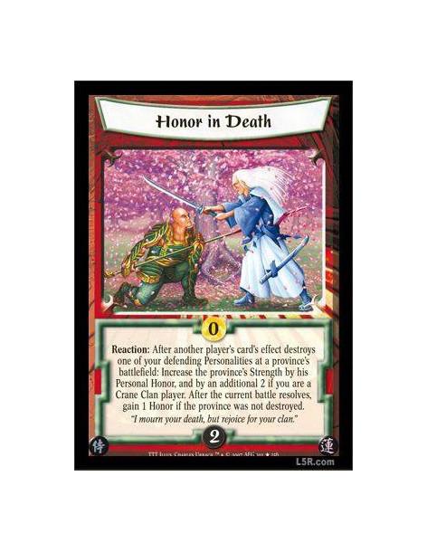 Honor in Death  - Reaction: After another player's card effect destroys one of your defending Personalities at a province's batt