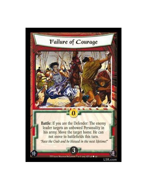 Failure of Courage  - Battle: If you are the Defender: The enemy leader targets an unbowed Personality in his army. Move the tar