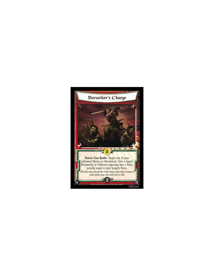 Berseker's Charge  - Heroic Fear Battle: Target one of your unbowed Heroes or Bersekers: Give a target Personality or Follower o