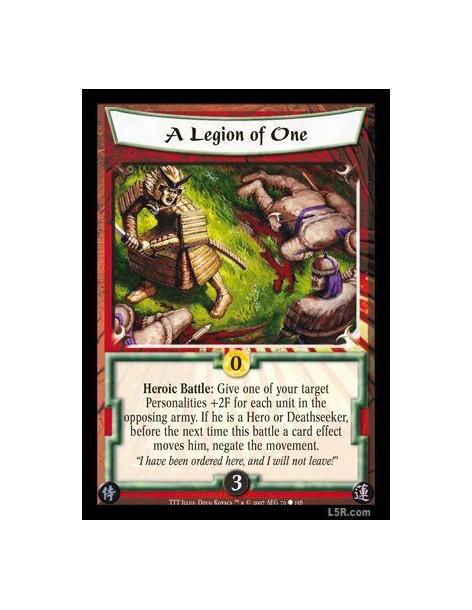 A Legion of One  - Heroic Battle: Give one of your target Personalities +2F for each unit in the opposing army. If he is a Hero