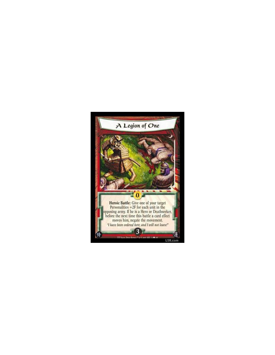 A Legion of One  - Heroic Battle: Give one of your target Personalities +2F for each unit in the opposing army. If he is a Hero 