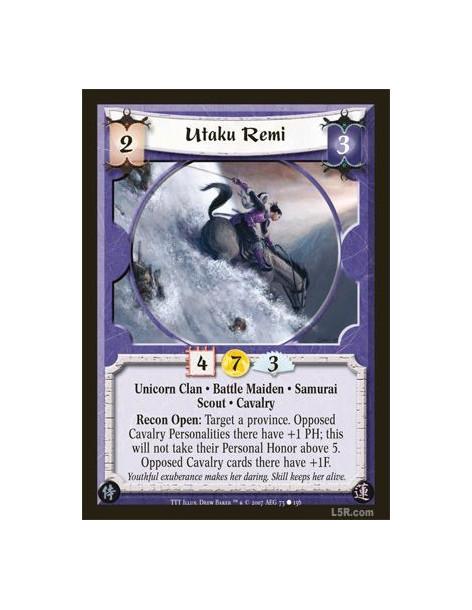 Utaku Remi  - Unicorn Clan · Battle Maiden · Samurai · Scout · Cavalry. Recon Open: Target a province. Opposed Cavalry Personali