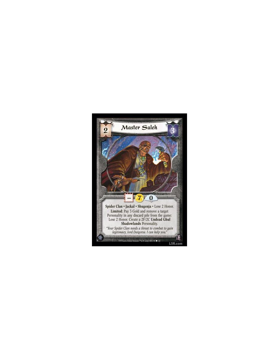 Master Saleh  - Spider Clan · Jackal · Shugenja · Lose 2 Honor. Limited: Pay 3 Gold and remove a target Personality in any disca