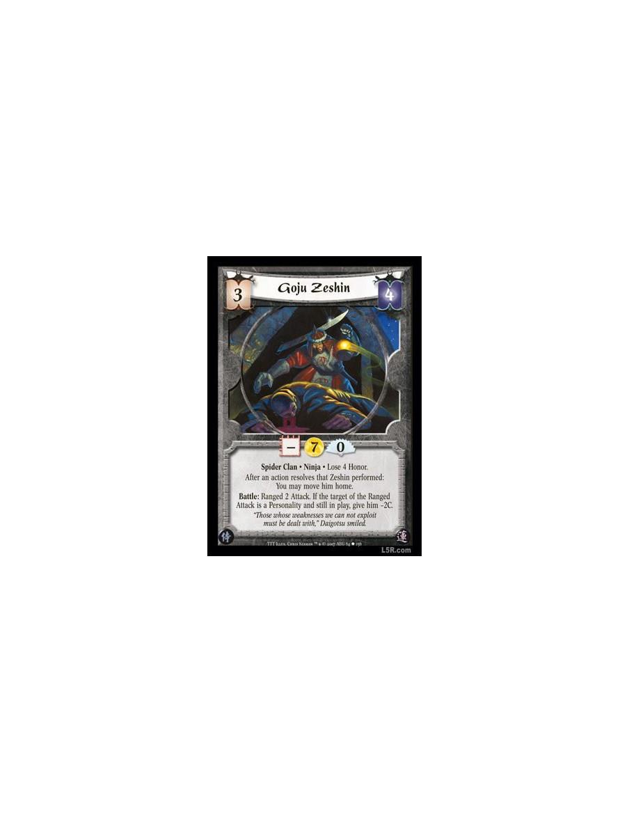 Goju Zeshin  - Spider Clan · Ninja · Lose 4 Honor. After an action resolves that Zeshin performed: You may move him home. Battle