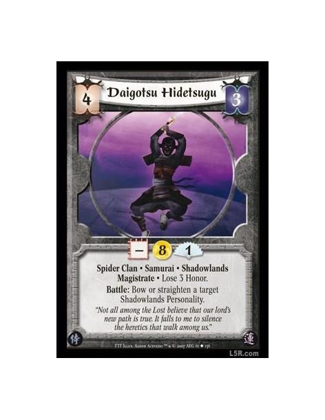 Daigotsu Hidetsugu  - Spider Clan · Samurai · Shadowlands · Magistrate · Lose 3 Honor. Battle: Bow or straighten a target Shadow