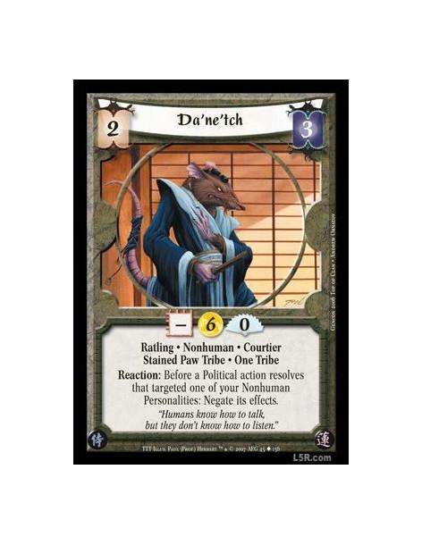 Da'ne'tch  - Ratling · Nonhuman · Courtier · Stained Paw Tribe · One Tribe. Reaction: Before a Political action resolves that ta