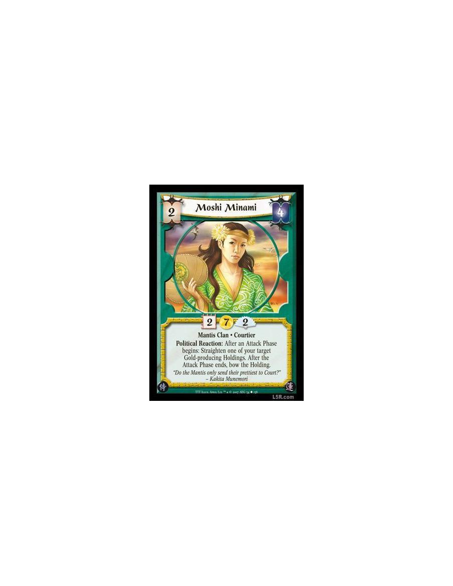 Moshi Minami  - Mantis Clan · Courtier. Political Reaction: After an Attack Phase begins: Straighten one of your Gold-producing 