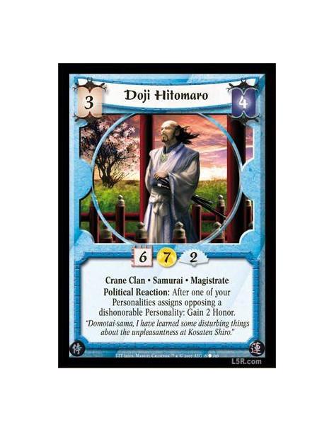 Doji Hitomaro  - Crane Clan · Samurai · Magistrate. Political Reaction: After one of your Personalities assigns opposing a disho