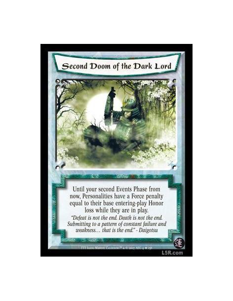 Second Doom of the Dark Lord FOIL  - Until your second Events Phase from now, Personalities have a Force penalty equal to their 