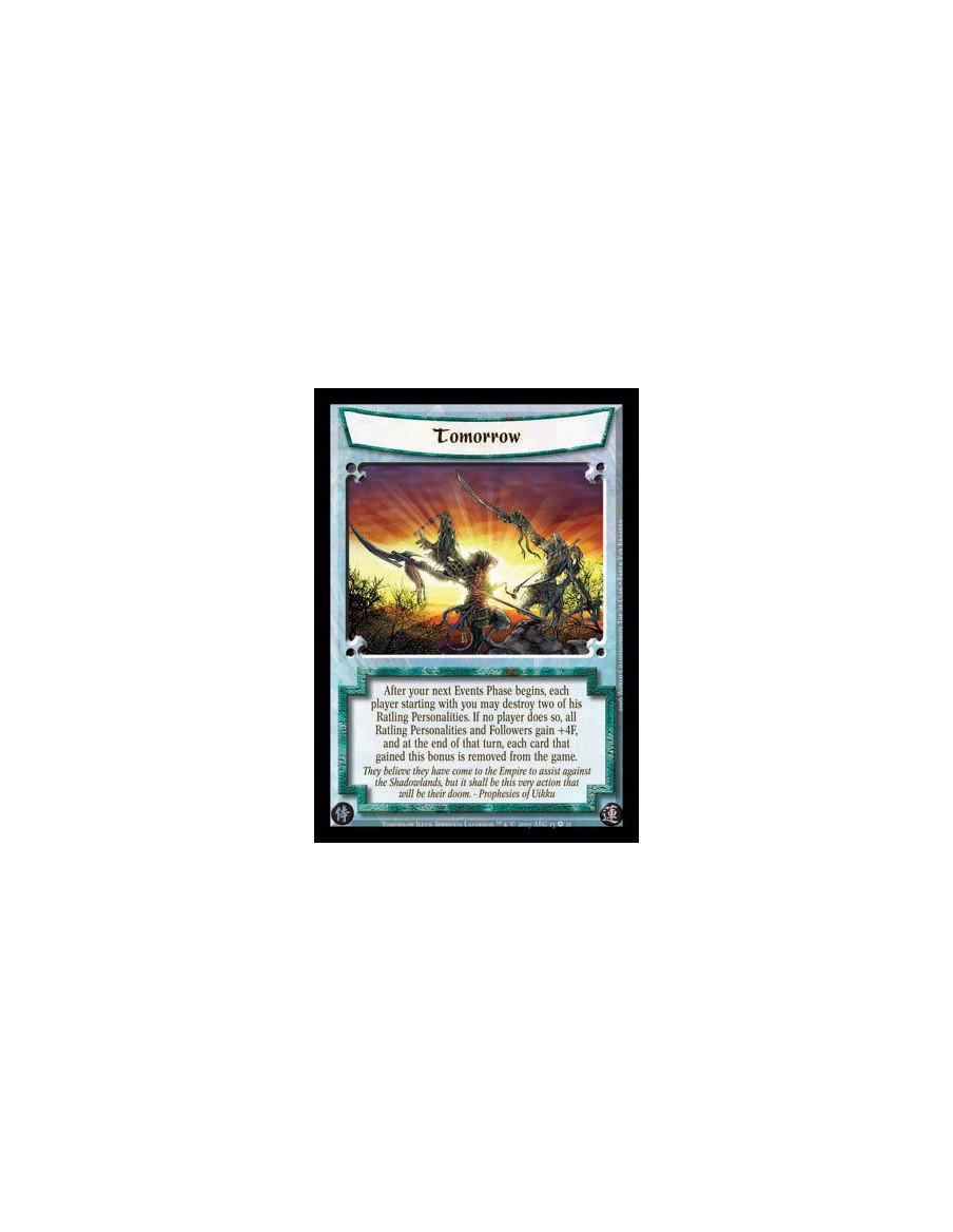 Tomorrow FOIL  - After your next Events Phase begins, each player starting with you may destroy two of his Ratling Personalities
