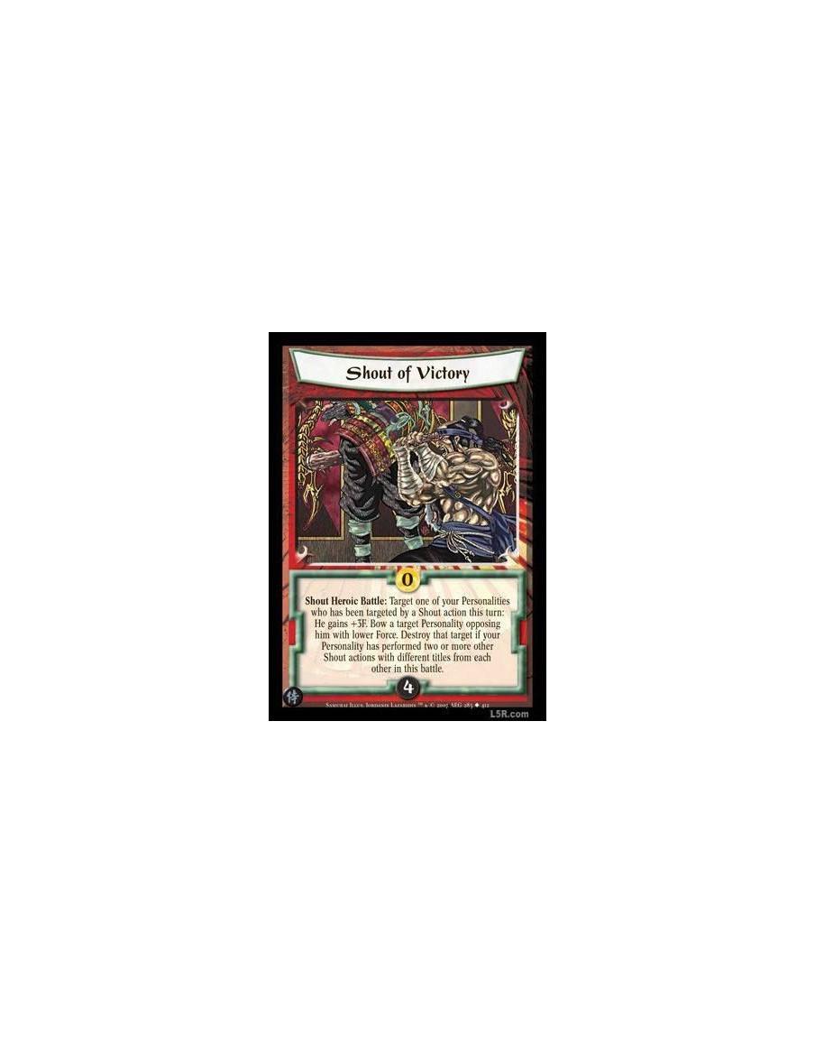 Shout of Victory FOIL  - Shout Heroic Battle : Target one of your Personalities who has been targeted by a Shout action this tur