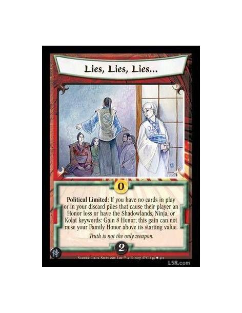 Lies, Lies, Lies... FOIL  - Political Limited : If you have no cards in play or in your discard piles that cause their player an