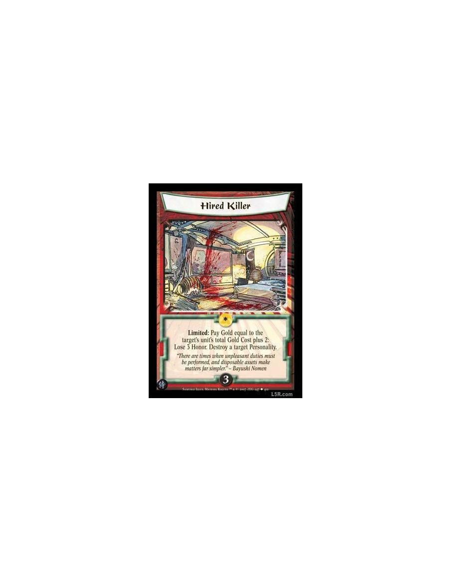 Hired Killer FOIL  - Limited: Pay Gold equal to the target's unit's Gold Cost plus 2: Lose 3 Honor. Destroy a target Personality
