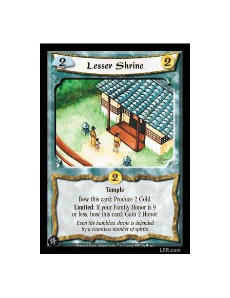 Lesser Shrine FOIL  - Temple Bow this card: Produce 2 Gold. Limited: If your Fmily Honor is 9 or less, bow this card: Gain 2 Hon